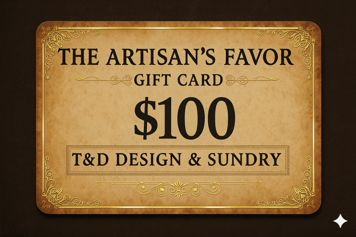 The Artisan’s Favor - Gift Card - T&D Design & Sundry